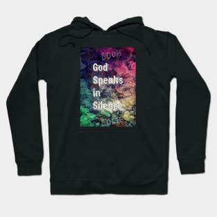 God Speaks in Silence Hoodie